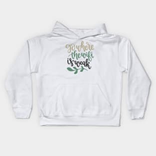 Go Where The WiFi is Weak Kids Hoodie